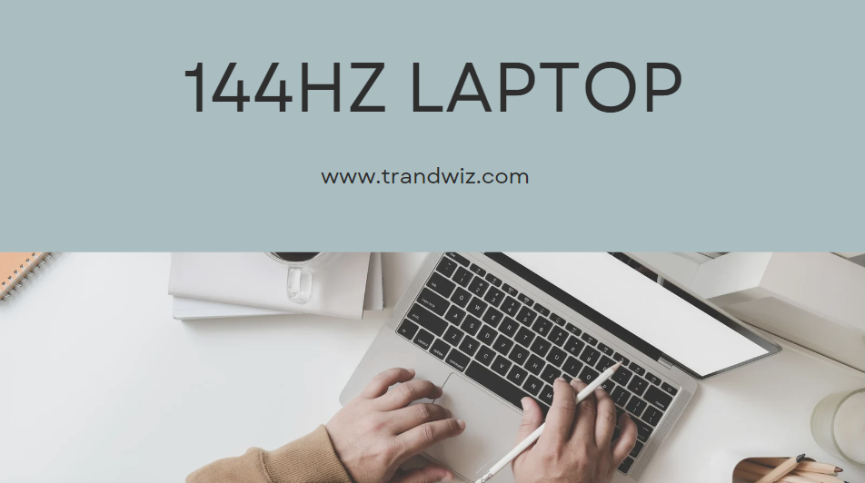 144Hz laptop