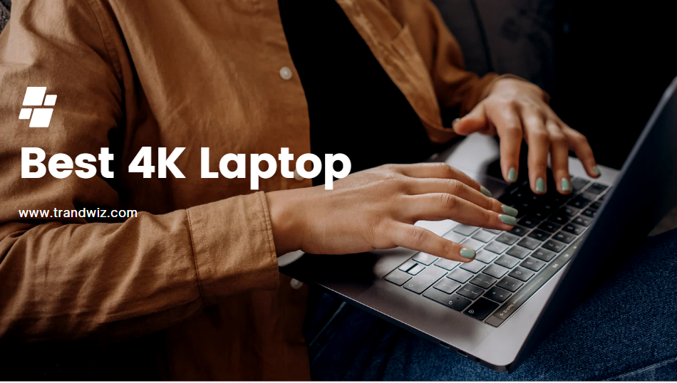 Best 4K Laptop